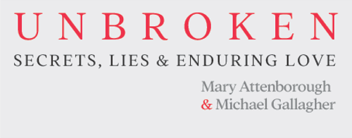 Unbroken: Secrets, Live and Enduring Love Memoir